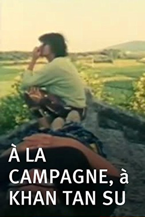 À la campagne, à Khan Tan Su Poster