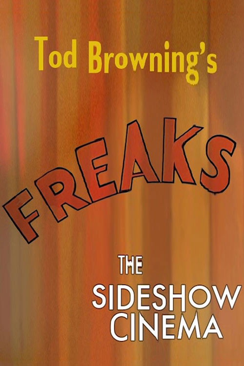 Tod Browning's 'Freaks': The Sideshow Cinema Poster