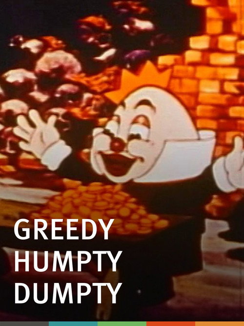 Greedy Humpty Dumpty Poster