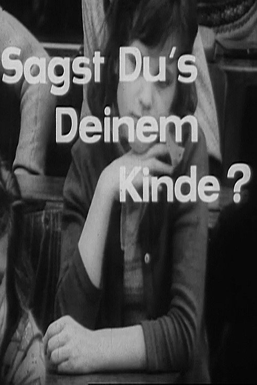 Sagst Du's Deinem Kinde? Poster