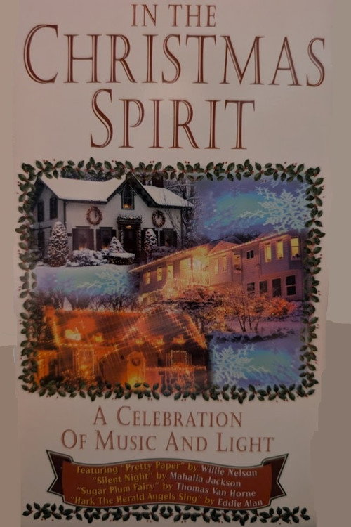 In the Christmas Spirit: A Celebration of Music and Light Poster