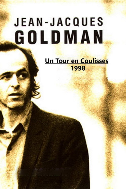 Un tour en coulisses 1998 : Jean Jacques Goldman Poster