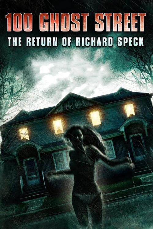 100 Ghost Street: The Return of Richard Speck Poster