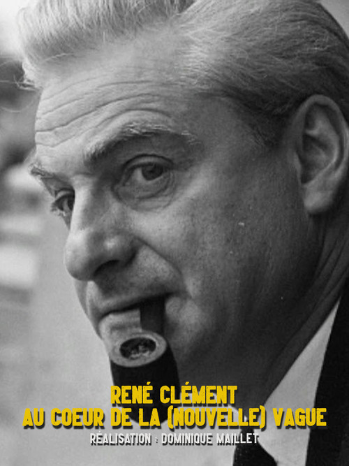 René Clément au cœur de la nouvelle vague Poster