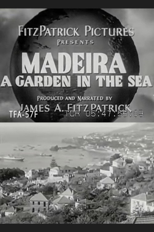 Madeira: A Garden in the Sea Poster
