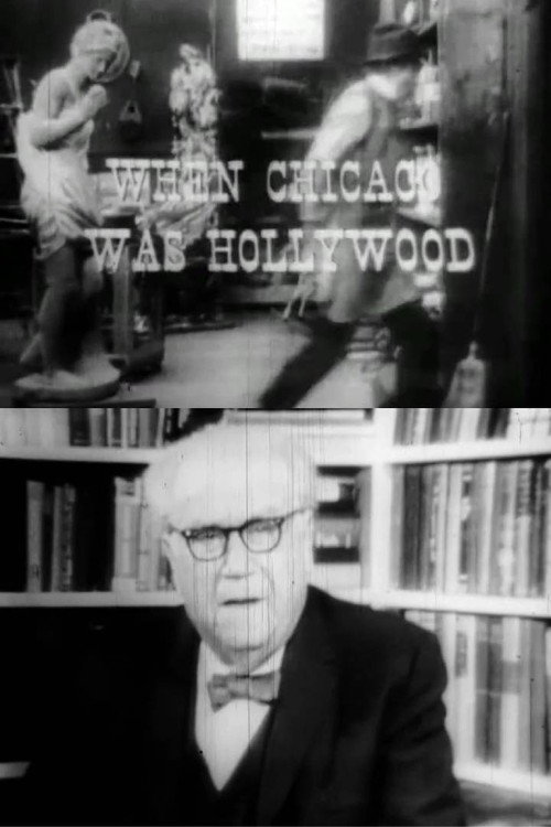 When Chicago Was Hollywood Poster