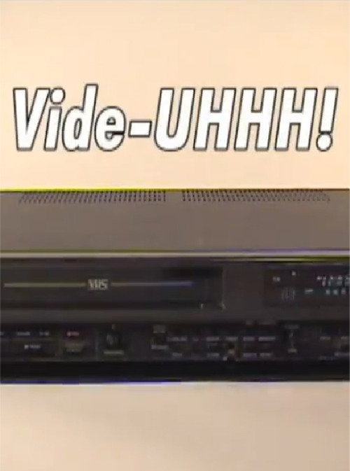 Vide-Uhhh! Poster