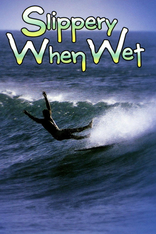 Slippery When Wet Poster