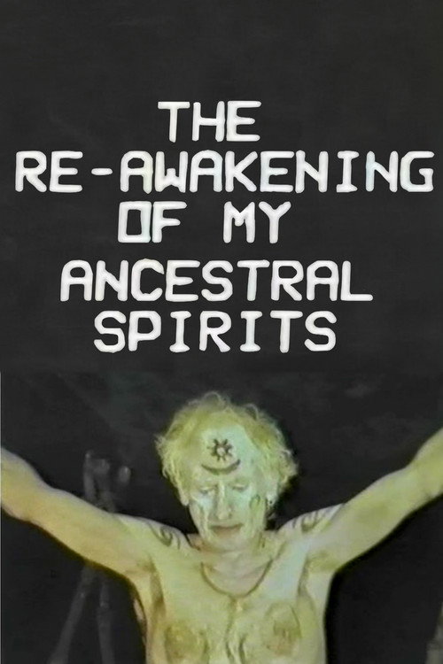 The Re-Awakening of My Ancestral Spirits Poster