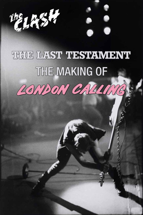The Clash: The Last Testament - The Making of London Calling Poster
