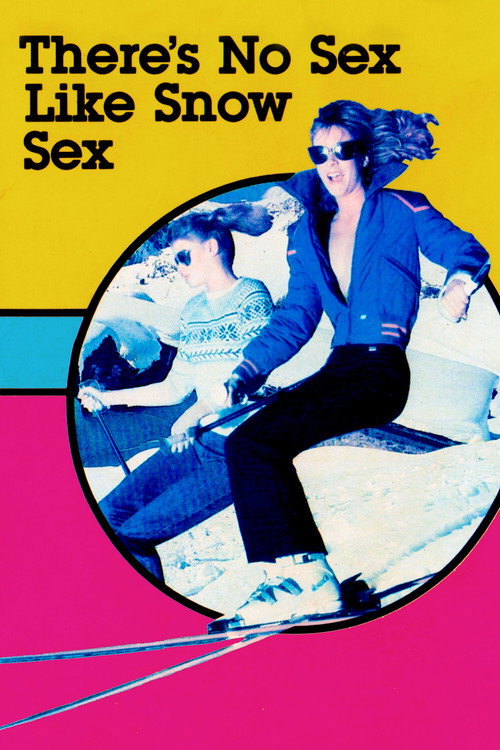 There's No Sex Like Snow Sex Poster