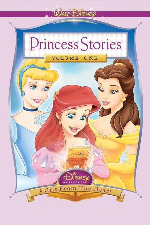 Disney Princess Stories Volume One: A Gift from the Heart Poster