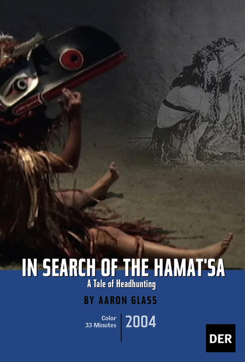 In Search of the Hamat'sa: A Tale of Headhunting Poster