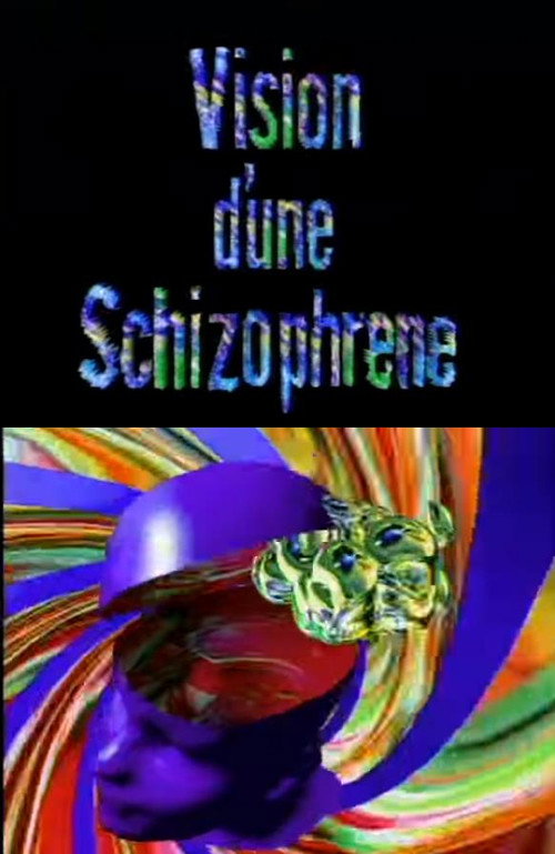 Vision d'une Schizophrene Poster