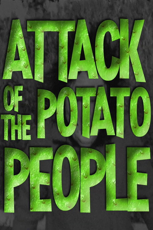 Attack of the Potato People Poster
