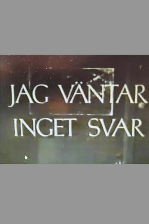 Jag väntar inget svar Poster