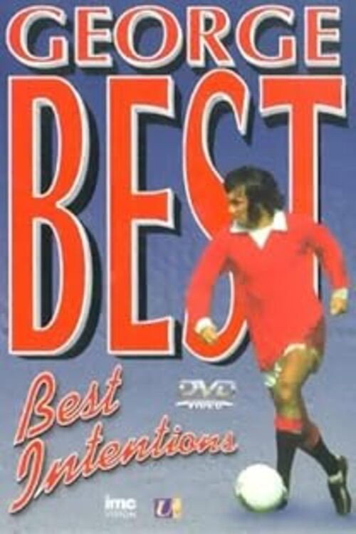 George Best: Best Intentions Poster