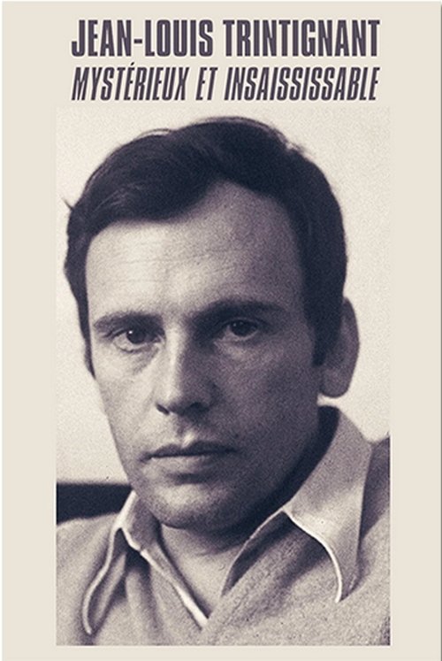 Jean-Louis Trintignant - Mystérieux et insaisissable Poster