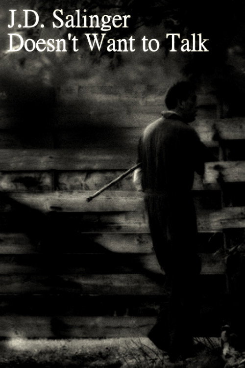 J.D. Salinger Doesn't Want to Talk Poster