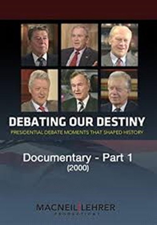 Debating Our Destiny: 40 Years of Presidential Debates Poster