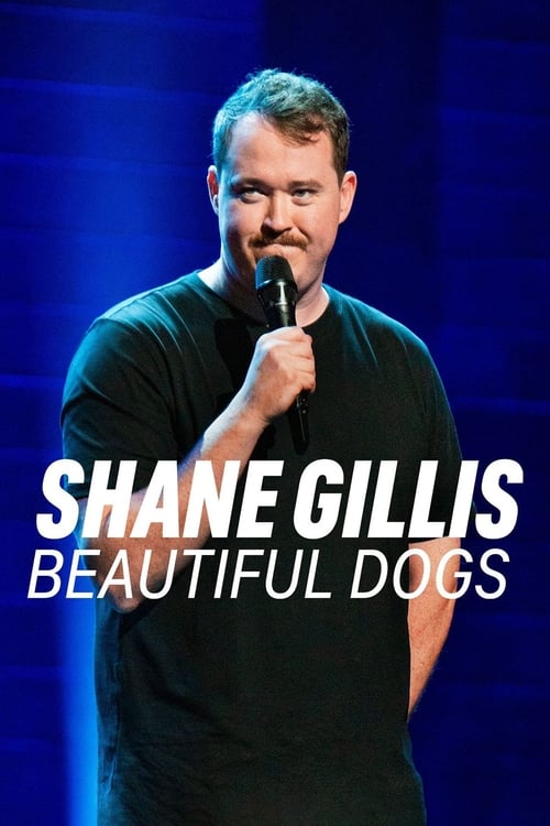 Shane Gillis: Beautiful Dogs Poster