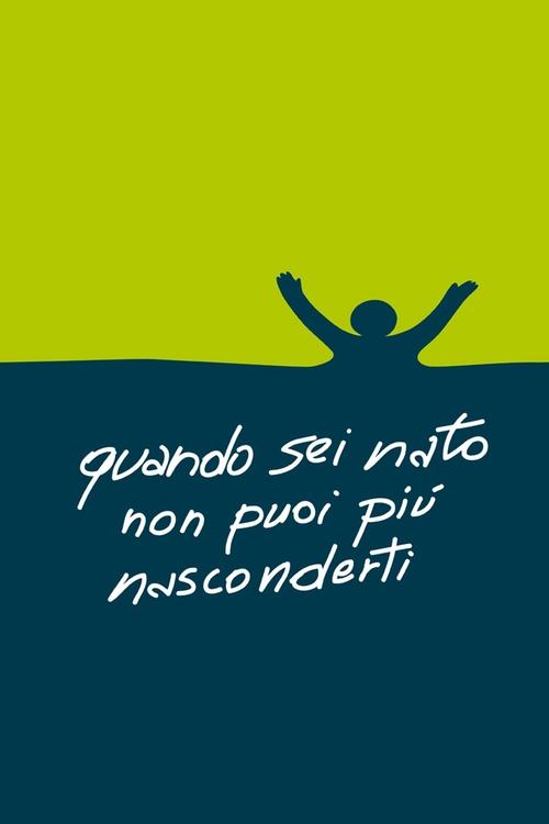 Once You're Born You Can No Longer Hide Poster