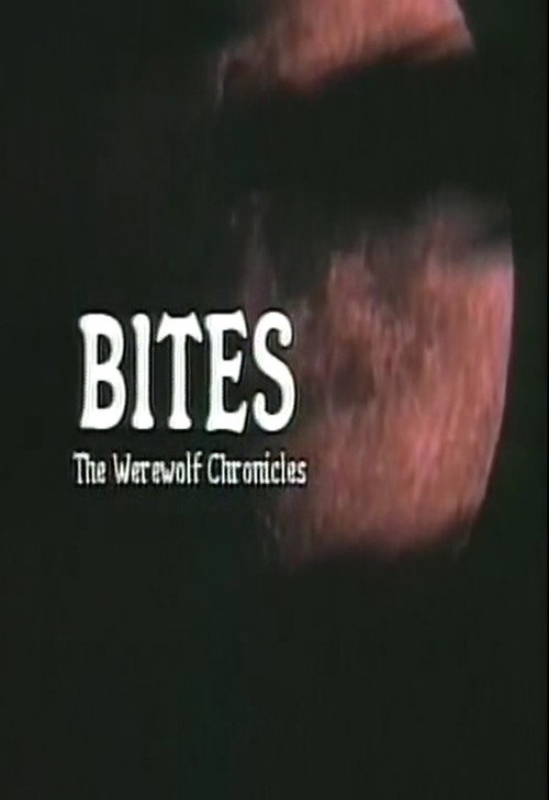 Bites: The Werewolf Chronicles Poster
