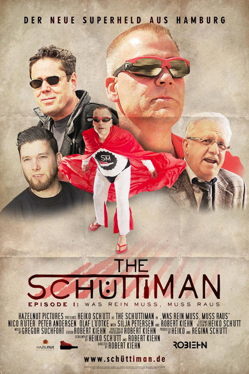 The Schüttiman – Episode I: Was rein muss, muss raus Poster