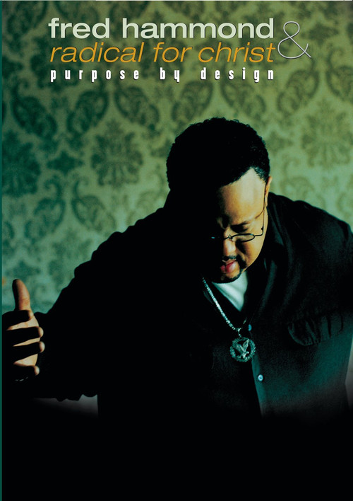 Fred Hammond and Radical for Christ: Purpose By Design Poster