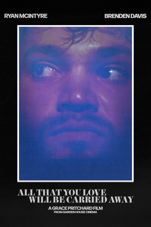 All That You Love Will Be Carried Away Poster