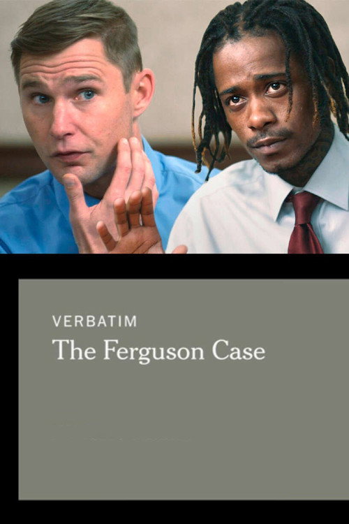 Verbatim: The Ferguson Case Poster