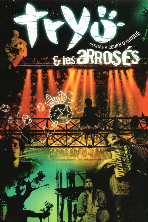 Tryo & Les Arrosés - Reggae à coups d'cirque Poster