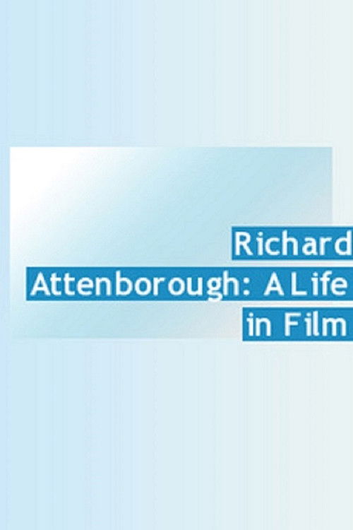 Richard Attenborough: A Life in Film Poster