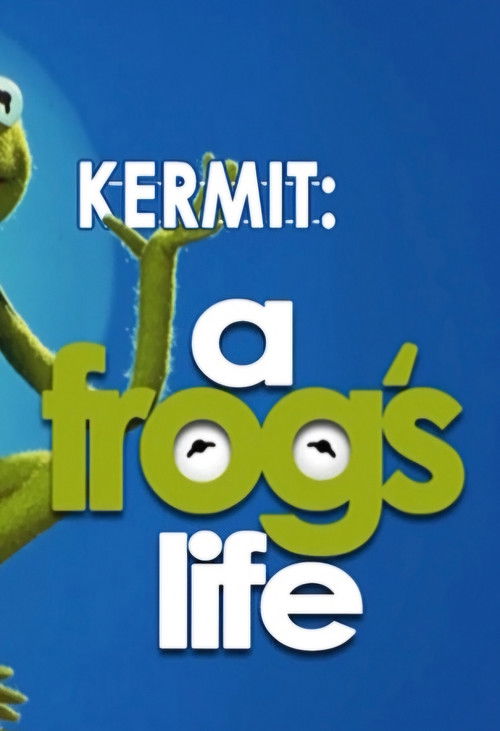 Kermit: A Frog's Life Poster
