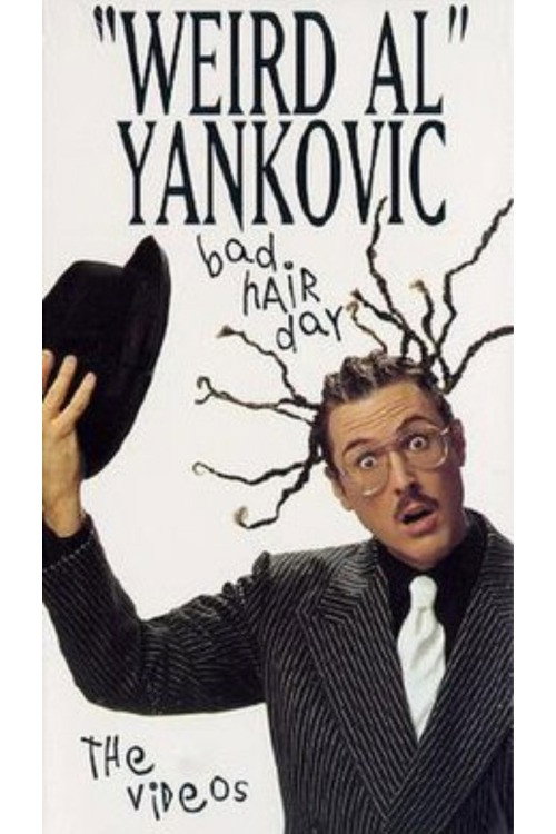 Wierd Al Yanchovic: Bad Hair Day: The Videos Poster