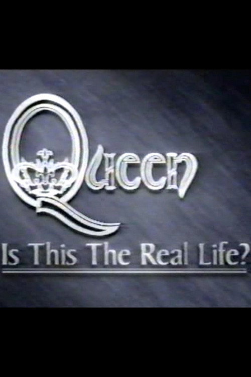 Queen: Is This The Real Life? Poster