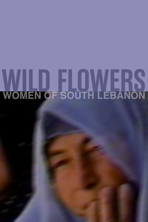 Wild Flowers: Women of South Lebanon Poster