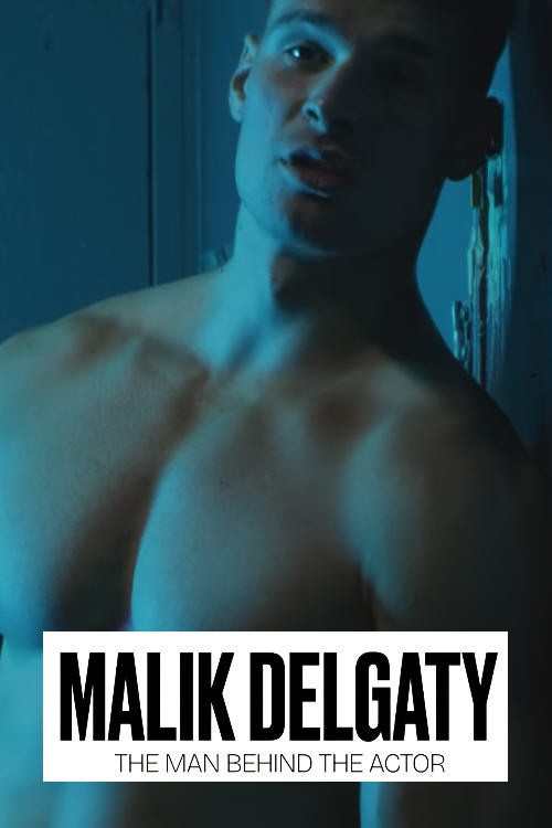 Malik Delgaty - The Man Behind the Actor Poster