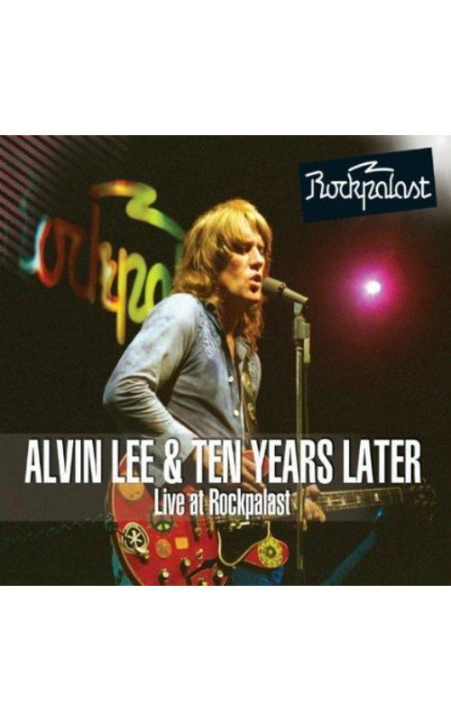 Alvin Lee & Ten Years Later: Live at Rockpalast 1978 Poster