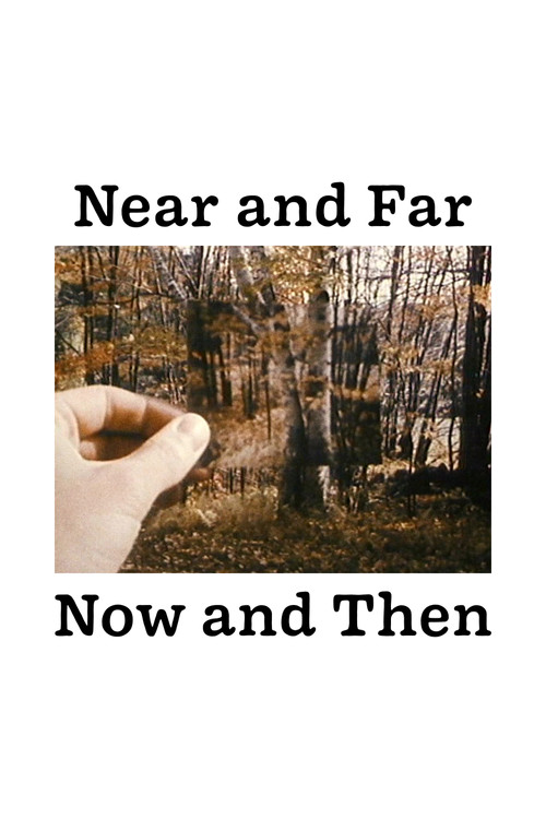 Near and Far / Now and Then Poster