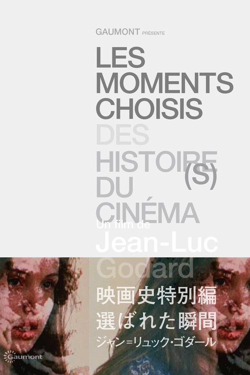 Moments choisis des Histoire(s) du cinéma Poster