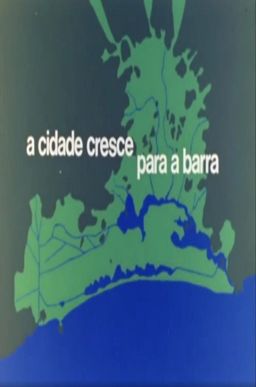 A Cidade Cresce Para a Barra Poster