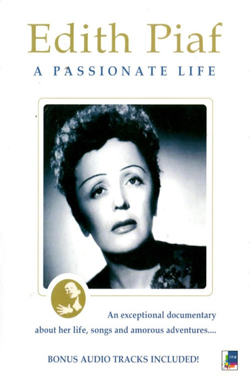 Edith Piaf: A Passionate Life Poster