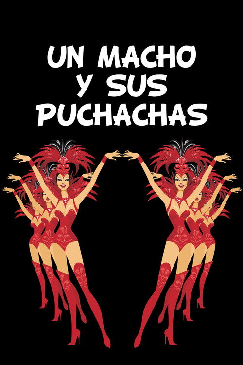 Un Macho y Sus Puchachas Poster