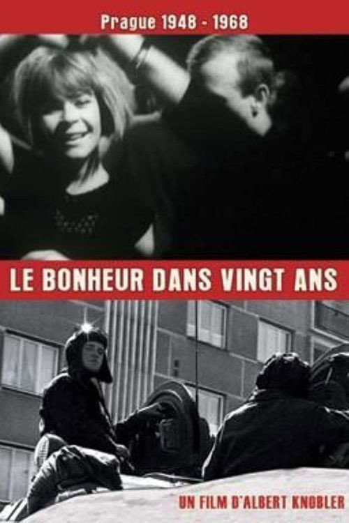 Le bonheur dans 20 ans: Prague 48-68 Poster