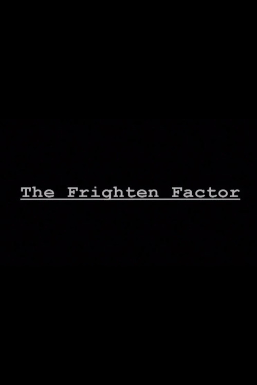 The Frighten Factor Poster