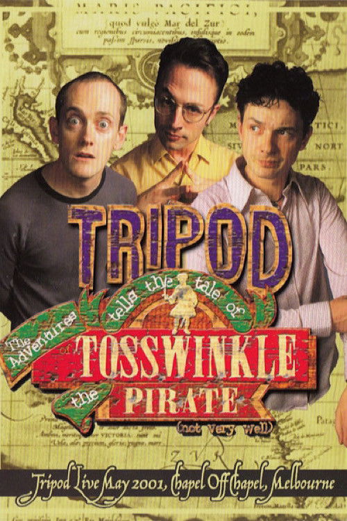 Tripod Tells the Tale of the Adventures of Tosswinkle the Pirate (Not Very Well) Poster