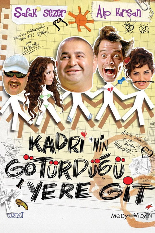 Kadri'nin Götürdüğü Yere Git Poster