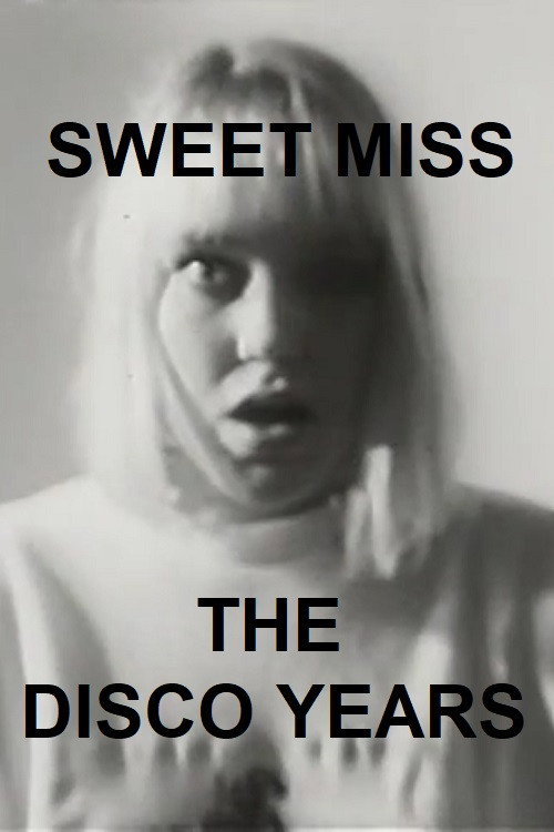 Sweet Miss: The Disco Years Poster