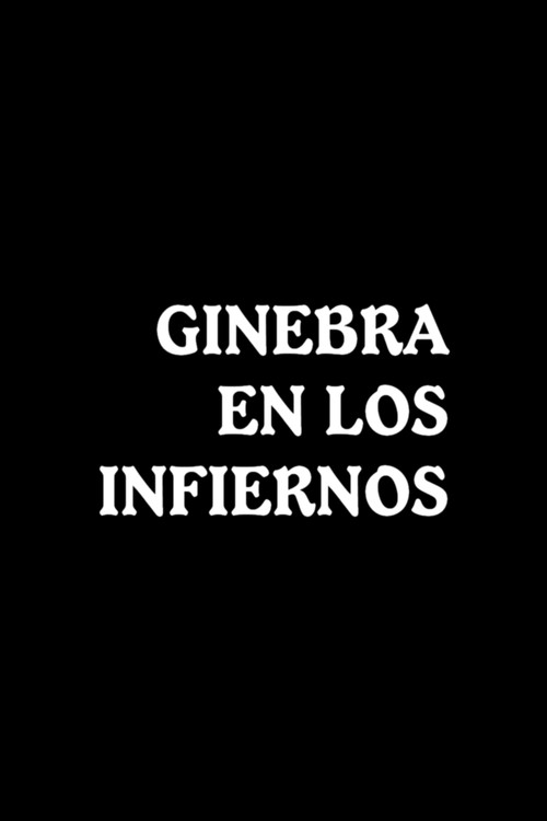 Ginebra en los infiernos Poster
